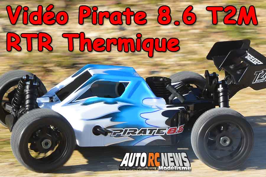 vidéo du t2m pirate 8.6 rtr 1/8 4wd thermique réf : t4793