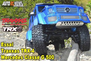 . [Essai] Traxxas Modelisme TRX-4 Mercedes Benz Classe G 500