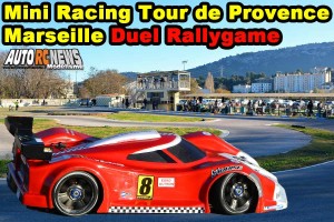 [Video] Mini Racing Tour de Provence Marseille Duel Rallygame