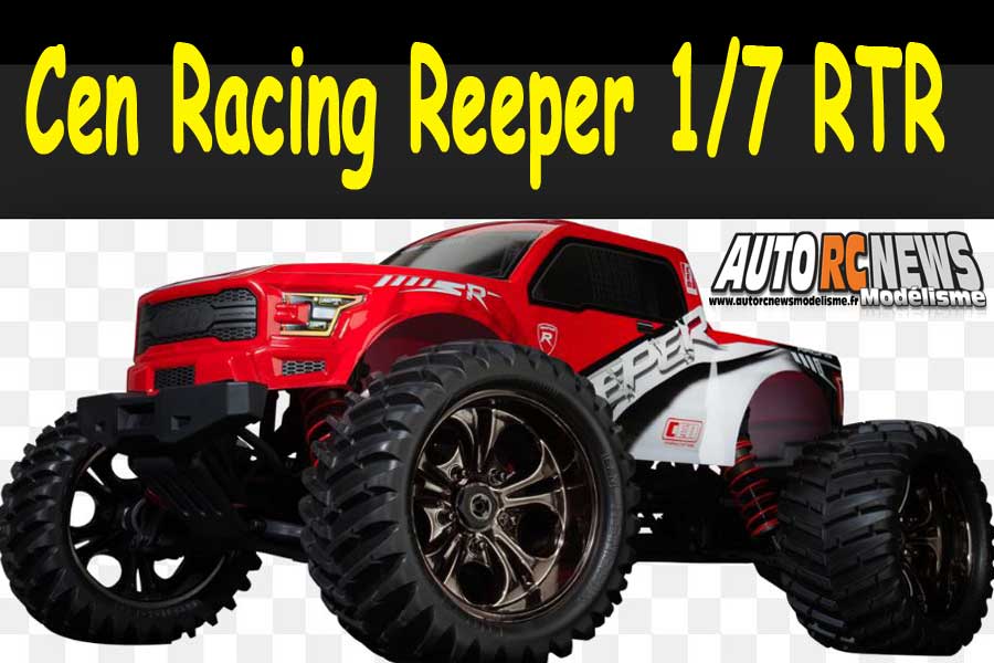cen racing reeper 1/7 rtr 4 wd monster truck distribué par scientific mhd à marly