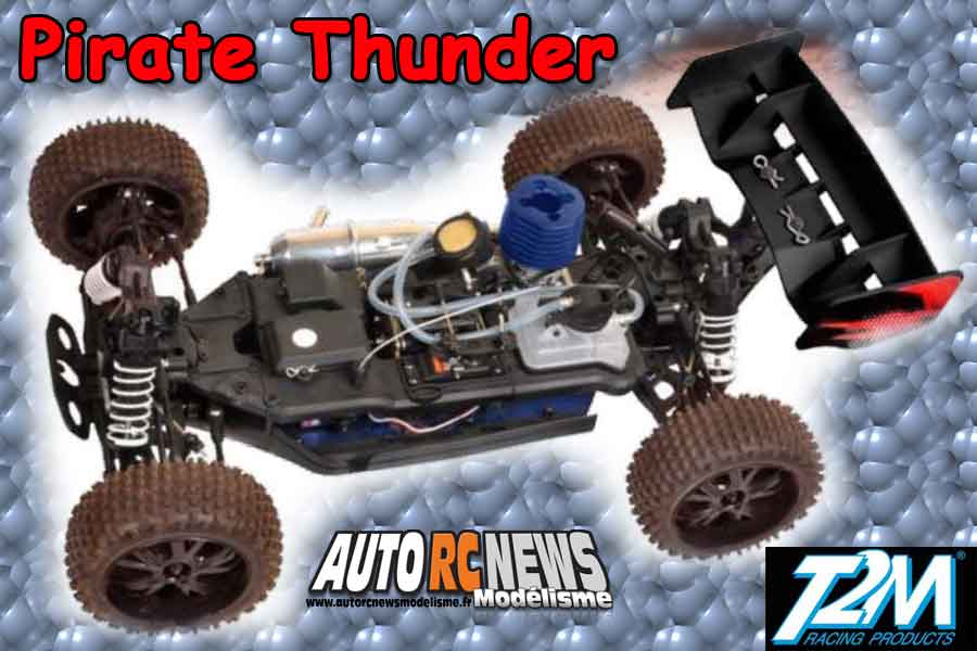 t2m pirate thunder 1/10 rtr thermique réf : t4930 distribué par t2m à faulquemont