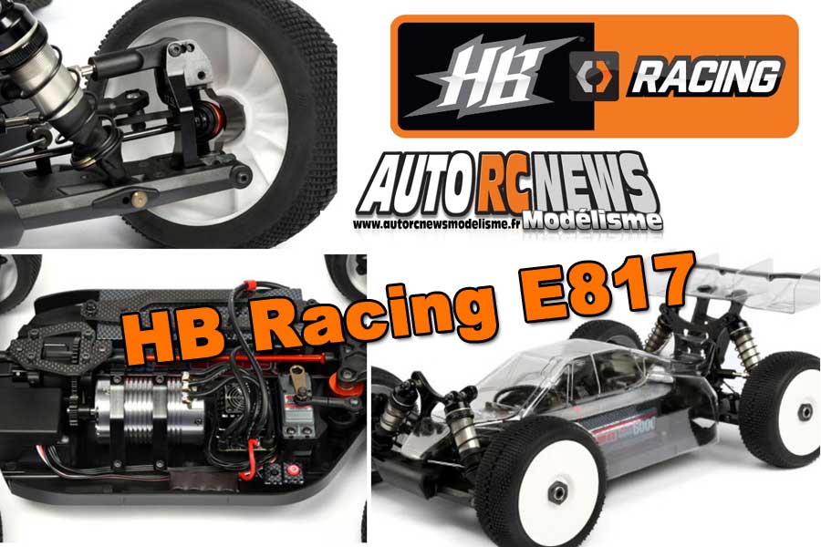 hb racing e817 1/8 brushless off road buggy réf : 204035 distribué par neidhart sa hb racing e817 1/8 brushless off road buggy réf : 204035 distribué par neidhart sa