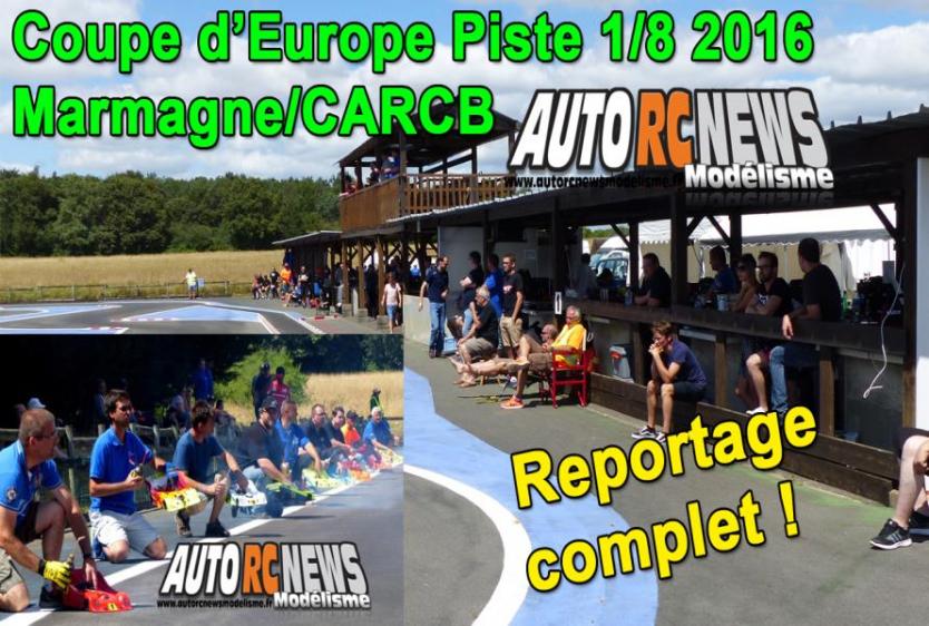 coupe d'europe piste 1/8 classique marmagne carcb et brushless du 01 au 06 août 2016 reportage coupe d'europe piste 1/8 classique marmagne carcb et brushless du 01 au 06 août 2016 reportage