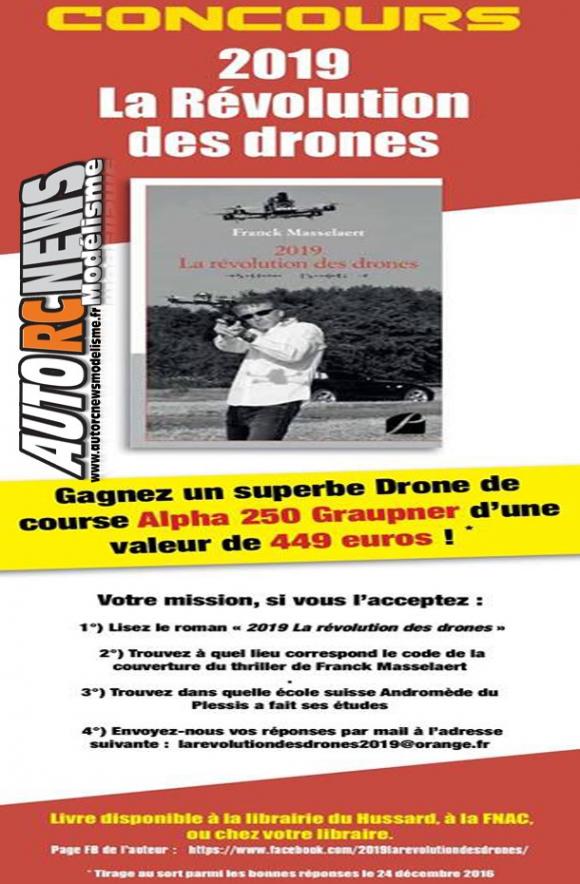 jeu concours 2019 la révolution des drones par franck masselaert avec drone graupner alpha 250 à gagner. jeu concours 2019 la révolution des drones par franck masselaert avec drone graupner alpha 250 à gagner.