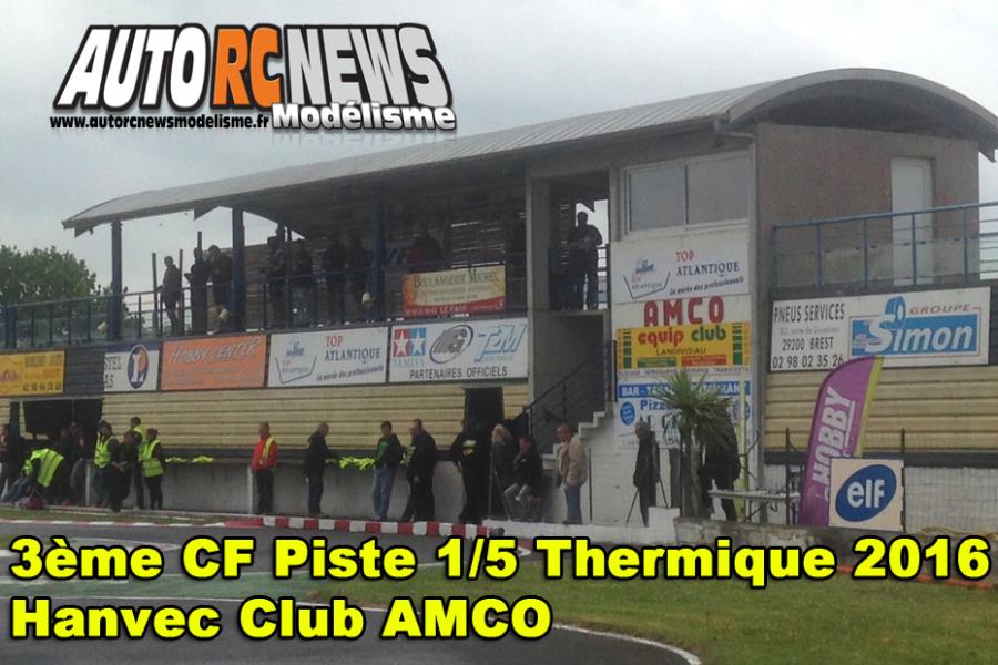 résultats 3ère cf piste 1/5ème hanvec tourisme elite, national et f1 club amco les 21 et 22 Mai 2016 résultats 3ère cf piste 1/5ème hanvec tourisme elite, national et f1 club amco les 21 et 22 Mai 2016