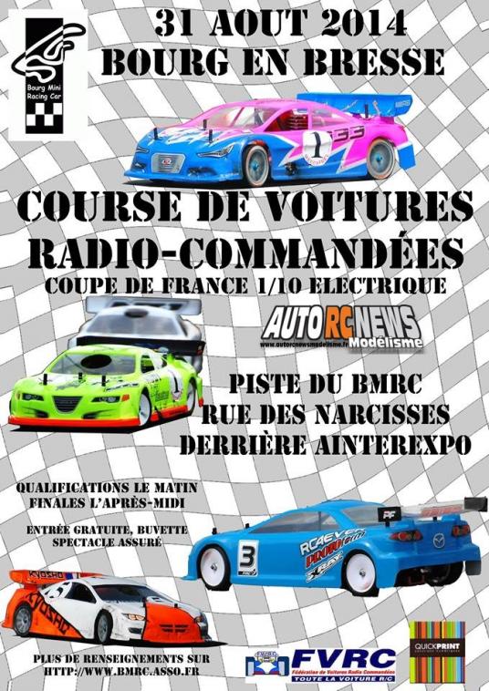Coupe de France 1/10 piste électrique à Bourg en Bressequi se déroulera sur la piste du club bmrc le 30 et 31 août2014. Coupe de France 1/10 piste électrique à Bourg en Bressequi se déroulera sur la piste du club bmrc le 30 et 31 août2014.