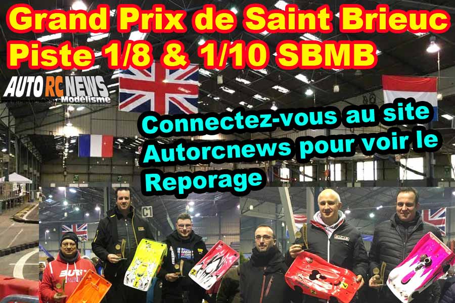 20ème grand prix de saint brieuc piste 1/8 thermique 4 x 4, classique et bls et piste 1/10 du 10 au 12 janvier 2020